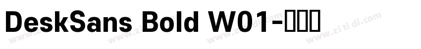 DeskSans Bold W01字体转换